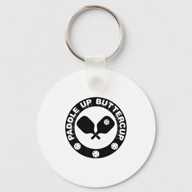 Funny pickle ball lover paddle up buttercup key ring (Front)