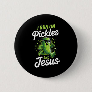 Funny Pickle Cucumber I Run On Pickles And Jesus 6 Cm Round Badge