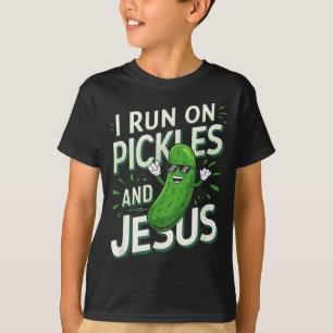 Funny Pickle Cucumber I Run On Pickles And Jesus _ T-Shirt