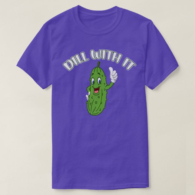 Funny Pickle Joke Pun Dill With It Vegetarian Cucu T-Shirt (Design Front)