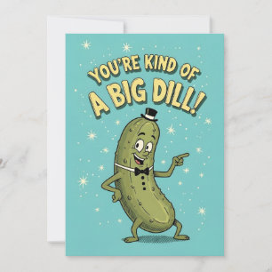 Funny Pickle Pun You're Kind of a Big Dill Thank You Card