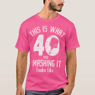 Funny Pickleball 40Th Birthday 40 Years Old Love P T-Shirt