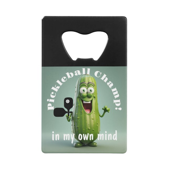 Funny Pickleball Champ/ Credit Card Bottle Opener (Front)