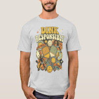 Funny Pickleball Dink Responsibly Paddle Player