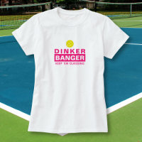 Funny Pickleball Dinker or Banger Keep Em Guessing