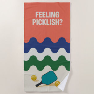 Funny Pickleball Feeling Picklish Gift Beach Towel