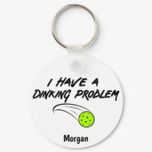 Funny Pickleball Humour | I Have A Dinking Problem