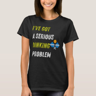Funny Pickleball I May Have A Dinking Problem T-Shirt