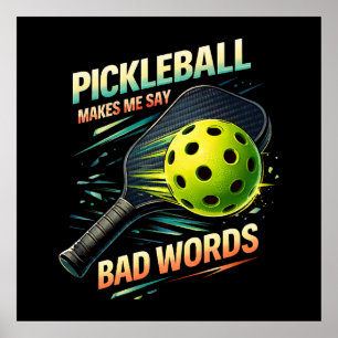 Funny Pickleball Makes Me Say Bad Words Player Poster