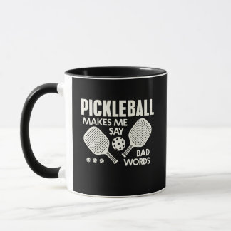 Funny Pickleball Makes Me Say Bad Words Sports Mug