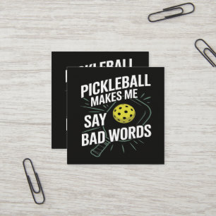 Funny Pickleball Makes Me Say Bad Words Square Business Card
