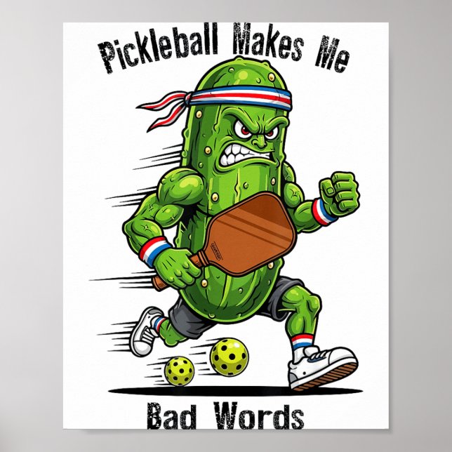 Funny pickleball makes say bad words pickle poster (Front)