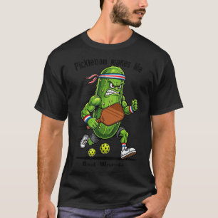 Funny pickleball makes say bad words pickle T-Shirt