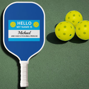 Funny Pickleball My Name is Addicted to Pickleball Pickleball Paddle
