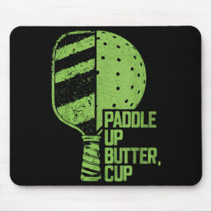 Funny Pickleball Paddle Up Butter Cup Mouse Mat