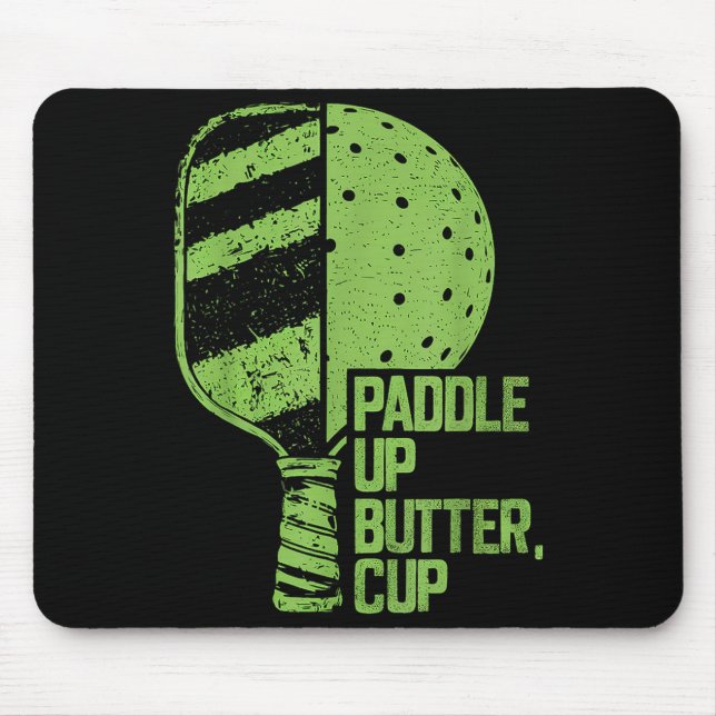Funny Pickleball Paddle Up Butter Cup Mouse Mat (Front)