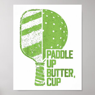 Funny Pickleball Paddle Up Butter Cup Poster