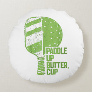 Funny Pickleball Paddle Up Butter Cup Round Cushion