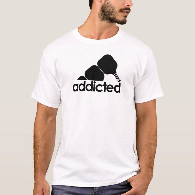 Funny Pickleball – Pickleball Addicted T-Shirt (Front)