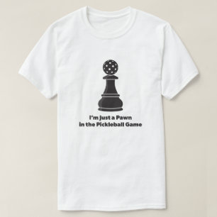 Funny Pickleball Quote T-Shirt