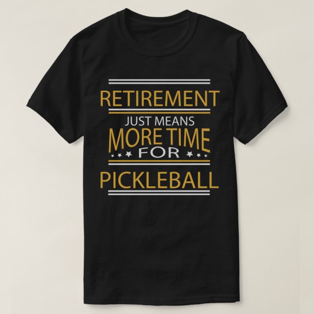 Funny Pickleball Sayings T-Shirt (Design Front)