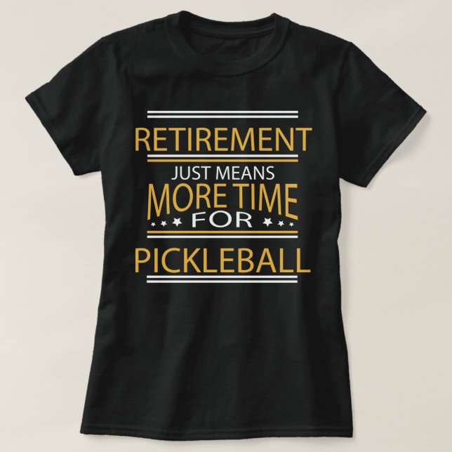 Funny Pickleball Sayings T-Shirt (Design Front)
