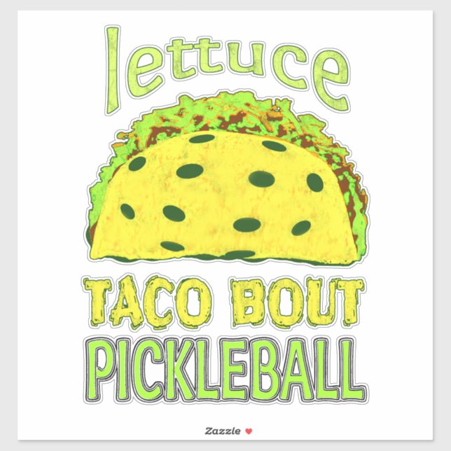 Funny Pickleball Taco Quote (Sheet)