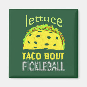 Funny Pickleball Taco Quote Magnet