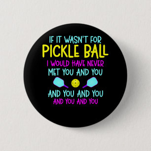 Funny Pickleball Team Quote Pickleball Player 6 Cm Round Badge