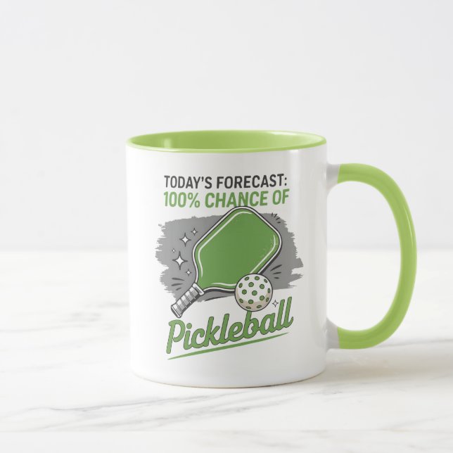 Funny Pickleball Today's Forecast 100% Chance  Mug (Right)