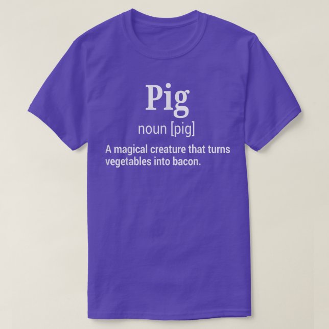 Funny Pig and Bacon Definition Hilarious Sarcastic T-Shirt (Design Front)