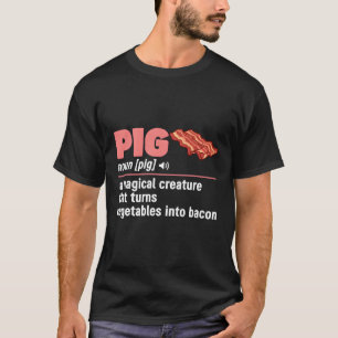 Funny Pig Definition Bacon Pig Roast Pork Lover Me T-Shirt
