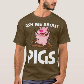 Funny Pig Design For Men Women Hog Farmer Farm Ani T-Shirt