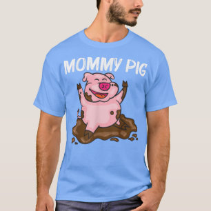 Funny Pig Design For Women Mum Hog Farmer Farm Ani T-Shirt