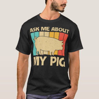 Funny Pig For Men Women Bacon Animal Lover Swine F T-Shirt