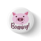 Funny Pig Pun Buttons - Buttons With Puns