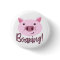 Funny Pig Pun Buttons - Buttons With Puns