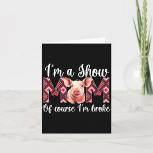 Funny Pig Show Mum Card