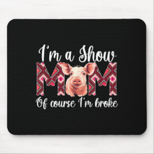 Funny Pig Show Mum Mouse Mat
