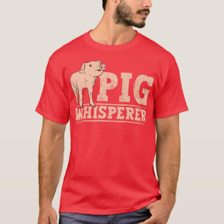Funny Pig Whisperer Poultry Farmer  T-Shirt