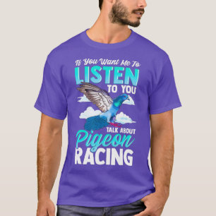 Funny Pigeon Bird Pigeon Racing T-Shirt