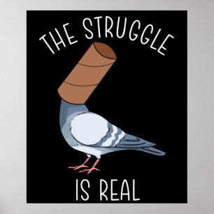 Funny Pigeon Gift Breeding The Struggle Is Rea Poster
