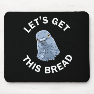 Funny Pigeon Racing Gifts Let's Get This Bread Mouse Mat
