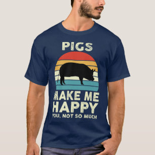Funny Pigs Makes Happy You Not Much Premium T-Shirt