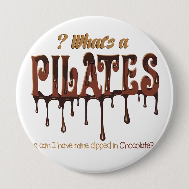 Funny Pilates Dipped in Chocolate 10 Cm Round Badge (Front)
