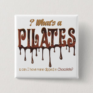 Funny Pilates Dipped in Chocolate 15 Cm Square Badge