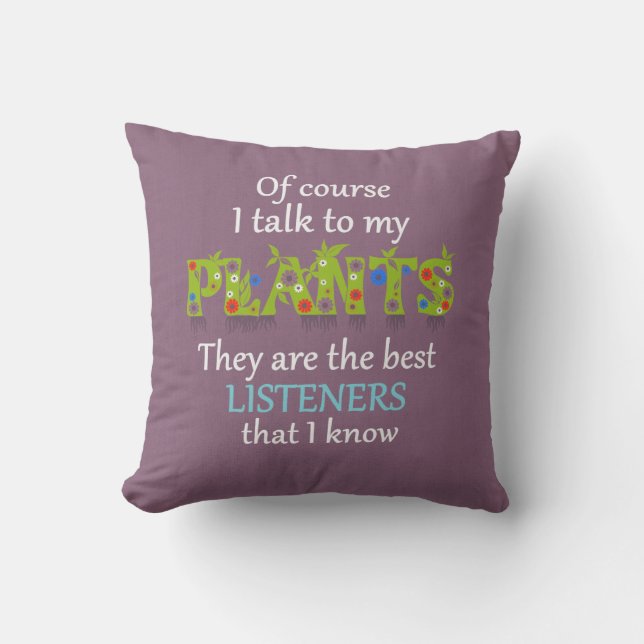 Funny Pillow for Gardener or House Plant Lover (Front)