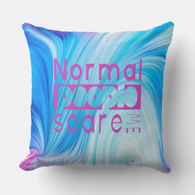 Funny Pillow - Normal People Scare Me Throw Pillow (Front)