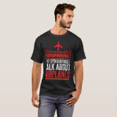 Funny Pilot and Aircraft Gifts T-Shirt (Front Full)