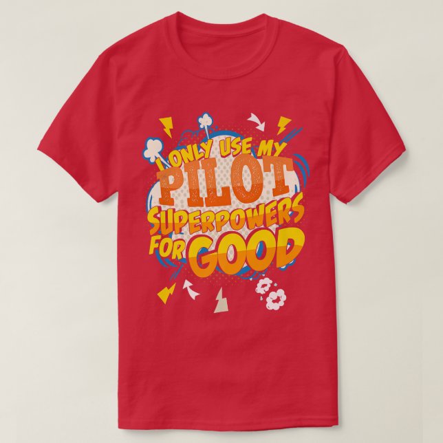Funny Pilot Superpowers Gag2340  T-Shirt (Design Front)